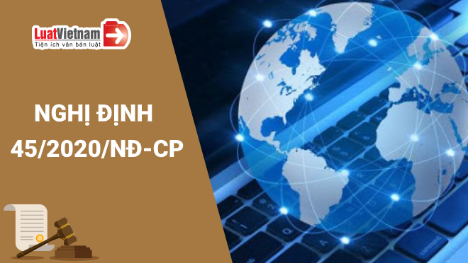Nghị định 45/2020/NĐ-CP về thực hiện Thủ tục hành chính trên môi trường điện tử